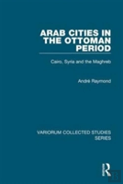 Bertrand.pt - Arab Cities In The Ottoman Period