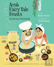 Arab Fairy Tale Feasts