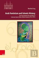 Arab Feminism And Islamic History