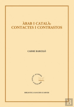 Bertrand.pt - Àrab I Català: Contactes I Contrastos