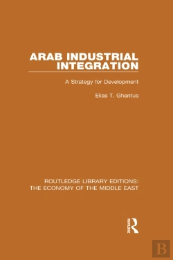 Bertrand.pt - Arab Industrial Integration (Rle Economy Of Middle East)