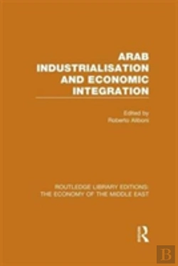 Bertrand.pt - Arab Industrialisation And Economic Integration