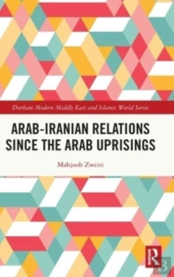 Bertrand.pt - Arab-Iranian Relations Since The Arab Uprisings