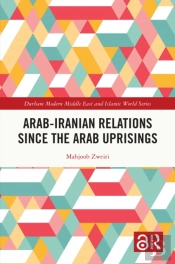 Arab-Iranian Relations Since The Arab Uprisings