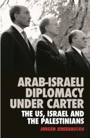 Arab Israeli Diplomacy Under Carter