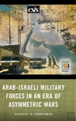 Bertrand.pt - Arab-Israeli Military Forces In An Era Of Asymmetric Wars