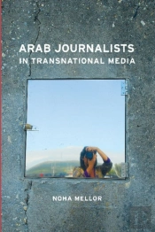 Arab Journalists In Transnational Media