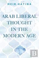 Arab Liberal Thought In The Modern Age