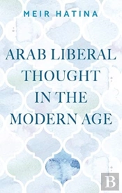 Arab Liberal Thought In The Modern Age
