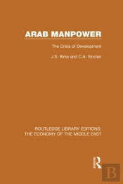 Arab Manpower (Rle Economy Of Middle East)
