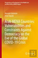 Arab Mena Countries: Vulnerabilities And Constraints Against Democracy On The Eve Of The Global Covid-19 Crisis