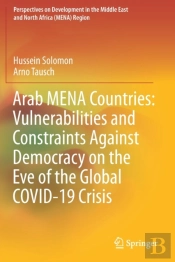 Arab Mena Countries: Vulnerabilities And Constraints Against Democracy On The Eve Of The Global Covid-19 Crisis