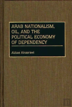 Bertrand.pt - Arab Nationalism, Oil, And The Political Economy Of Dependency