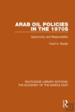 Bertrand.pt - Arab Oil Policies In The 1970s (Rle Economy Of Middle East)