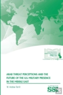Bertrand.pt - Arab Threat Perceptions And The Future Of The U.S. Military Presence In The Middle East