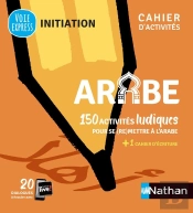 Arabe - Cahier D'Activites - Initiation (Voie Express) 2021