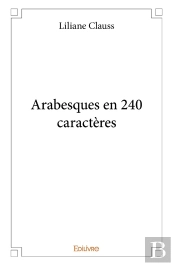 Arabesques En 240 Caractères