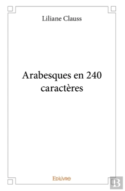 Bertrand.pt - Arabesques En 240 Caractères