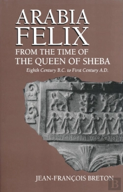 Bertrand.pt - Arabia Felix From The Time Of The Queen Of Sheba