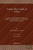 Arabia: The Cradle Of Islam