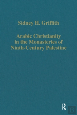 Bertrand.pt - Arabic Christianity In The Monasteries Of Ninth-Century Palestine