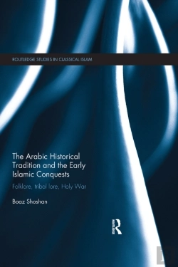 Bertrand.pt - Arabic Historical Tradition & The Early Islamic Conquests