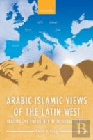 Arabic-Islamic Views Of The Latin West