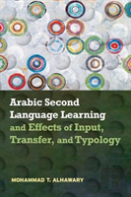 Arabic Second Language Learning And Effects Of Input, Transfer, And Typology