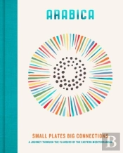 Arabica: Small Plates, Big Connections