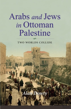 Bertrand.pt - Arabs And Jews In Ottoman Palestine