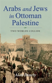 Arabs And Jews In Ottoman Palestine