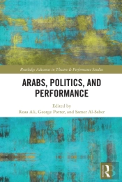 Arabs, Politics, And Performance