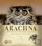 Arachna : Les Voyages D'Une Femme Araignée