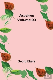 Arachne - Volume 03