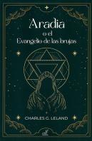 Aradia O El Evangelio De Las Brujas