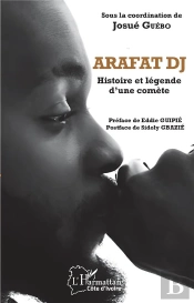 Arafat Dj - Histoire Et Legende D'Une Comete