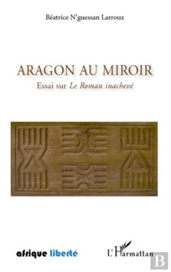 Bertrand.pt - Aragon Au Miroir ; Essai Sur Le Roman Inachevé
