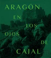 Aragon En Los Ojos De Cajal