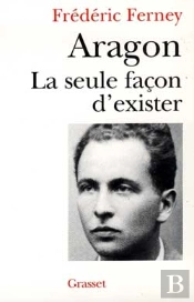 Aragon, La Seule Facon D'Exister