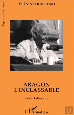 Bertrand.pt - Aragon L'Inclassable  Essai Litteraire