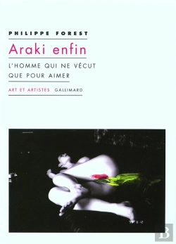 Bertrand.pt - Araki Enfin : L'Homme Qui Ne Vécut Que Pour Aimer