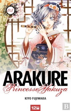 Bertrand.pt - Arakure, Princesse Yakuza T.3