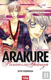 Arakure Princesse Yakuza T.6