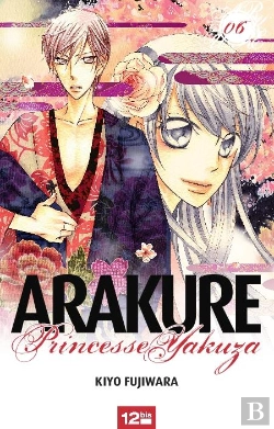 Bertrand.pt - Arakure Princesse Yakuza T.6