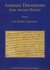 Aramaic Documents From Ancient Bactria