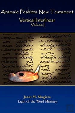 Bertrand.pt - Aramaic Peshitta New Testament Vertical Interlinear Volume I