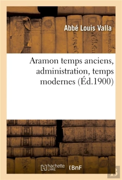 Bertrand.pt - Aramon Temps Anciens, Administration, Temps Modernes