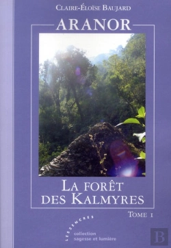 Bertrand.pt - Aranor T.1 : La Forêt Des Kalmyres