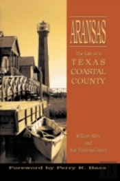 Aransas: The Life Of A Texas Coastal County