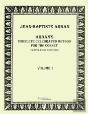 Arbans Complete Celebrated Method For The Cornet